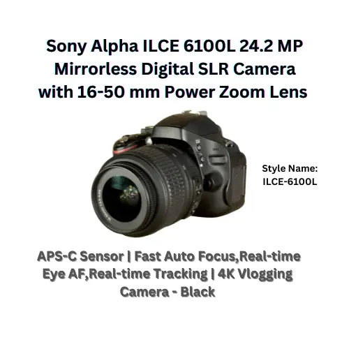 Sony Alpha ILCE 6100L Review: A Compact Powerhouse for Vlogging and Photography